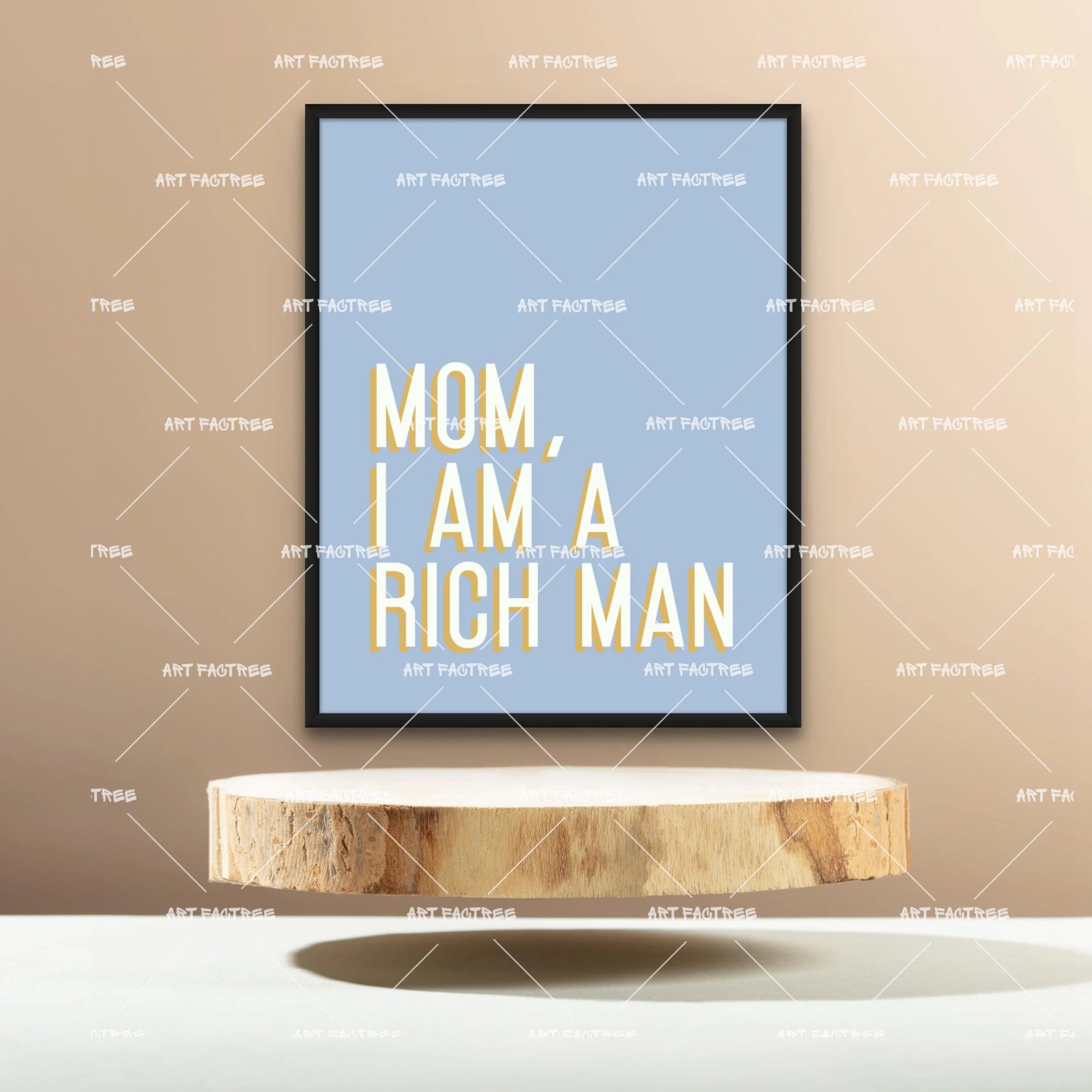 Mom, I am a rich man