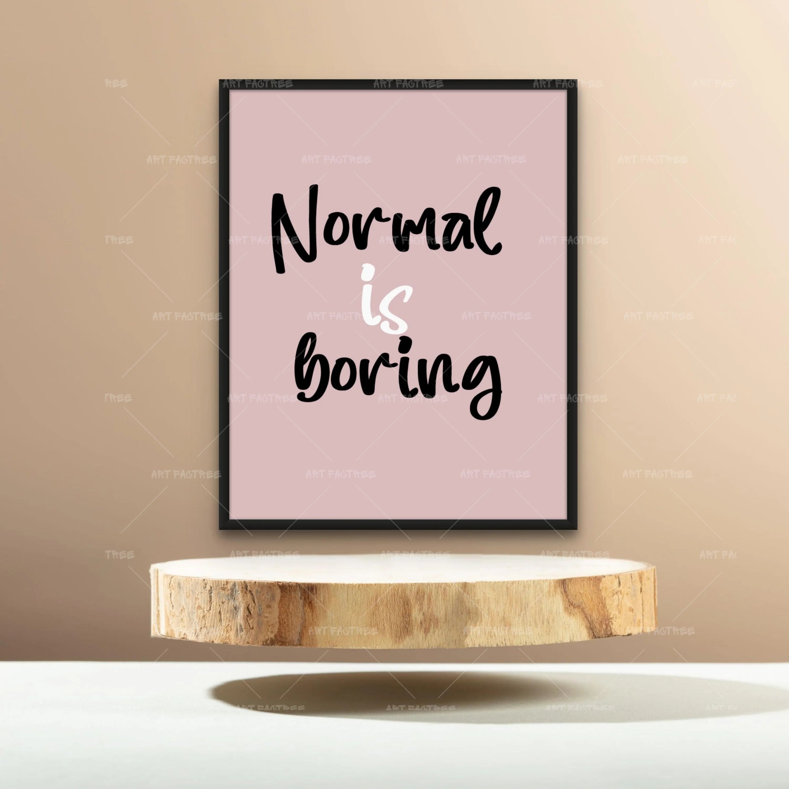 Normal is boring