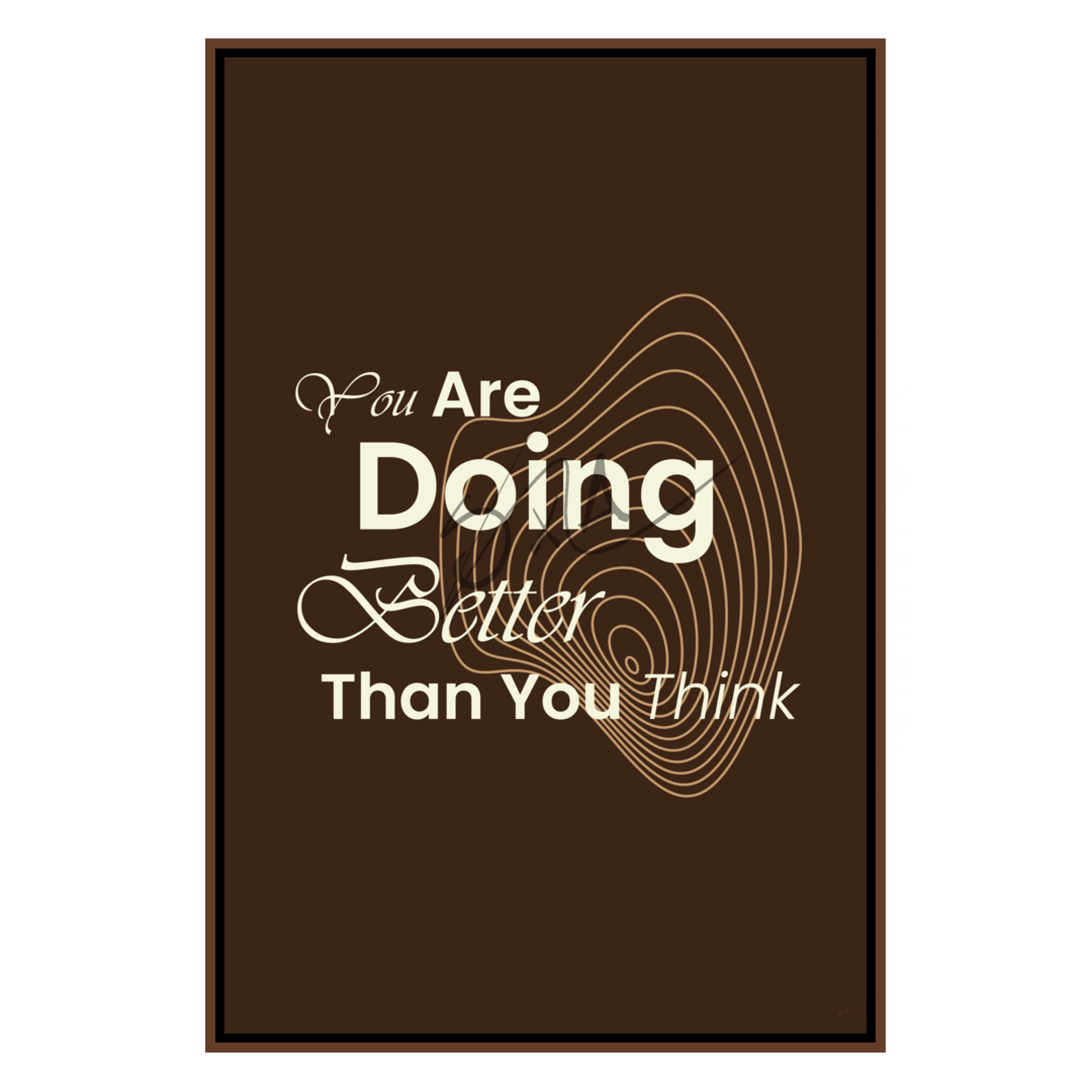 You Are Doing Better