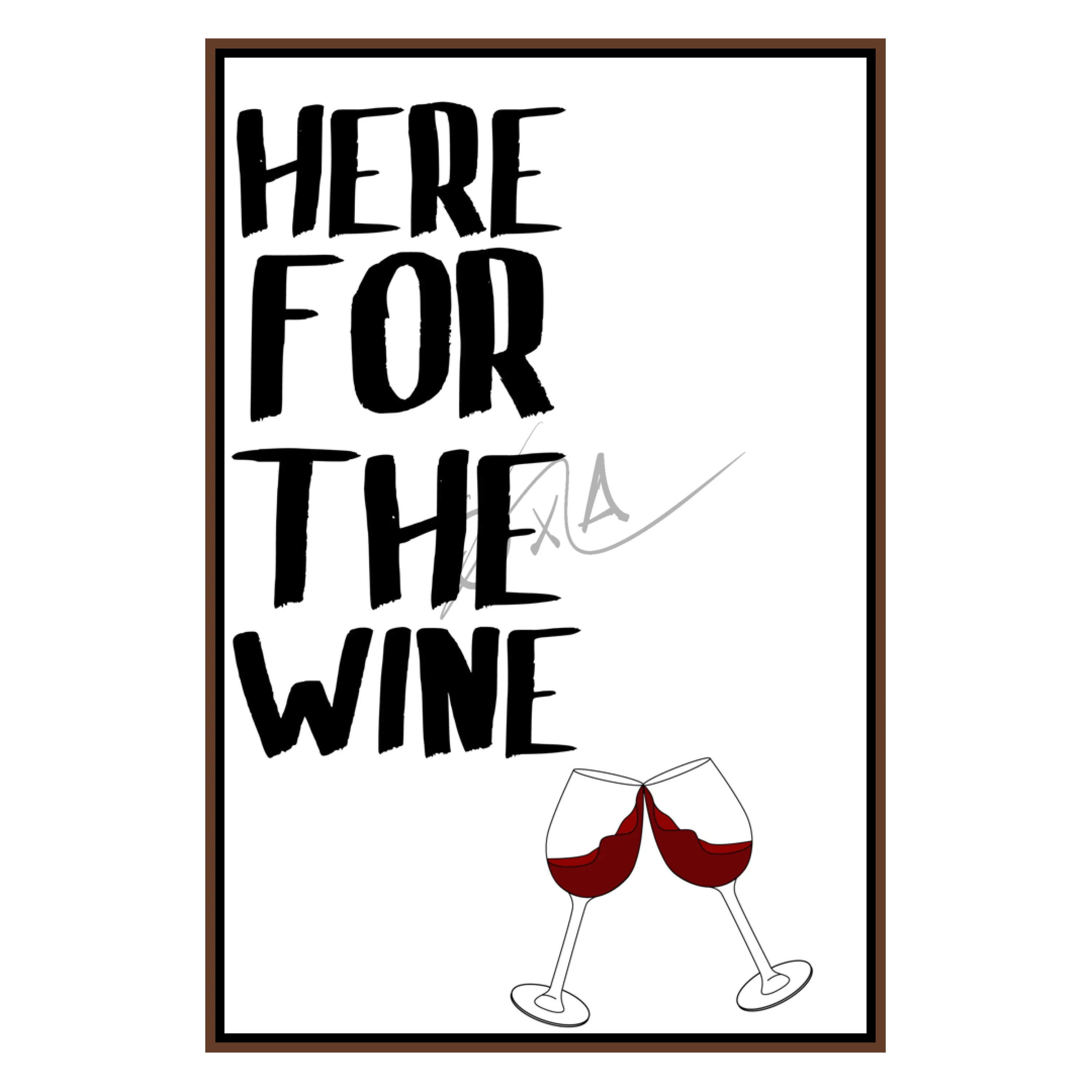 Here For The Wine
